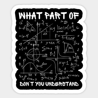 What Part Of Don't You Understand Sticker